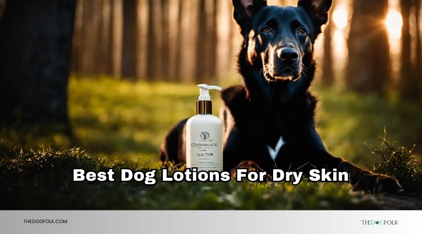 best dog lotions for dry skin