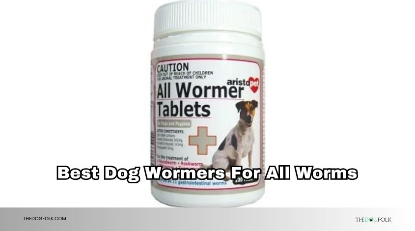 best dog wormers for all worms